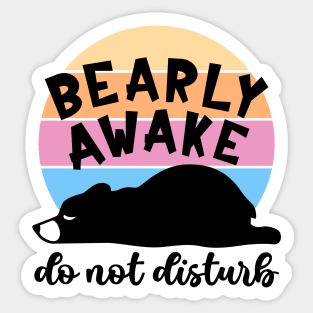 Bearly Awake! Do Not Disturb Sticker